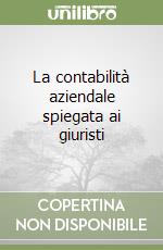 La contabilità aziendale spiegata ai giuristi