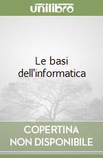 Le basi dell'informatica libro