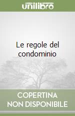 Le regole del condominio