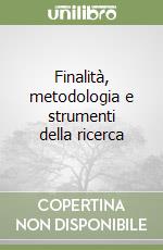 Finalità, metodologia e strumenti della ricerca libro