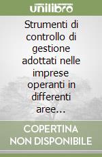 Strumenti di controllo di gestione adottati nelle imprese operanti in differenti aree territoriali: esperienze a confronto. Vol. 5: Strumenti di controllo di gestione adottati nelle imprese operanti in provincia di Siena