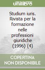 Studium iuris. Rivista per la formazione nelle professioni giuridiche (1996) (4) libro