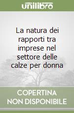 La natura dei rapporti tra imprese nel settore delle calze per donna