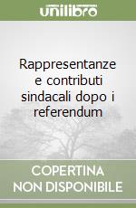 Rappresentanze e contributi sindacali dopo i referendum libro