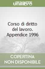 Corso di diritto del lavoro. Appendice 1996