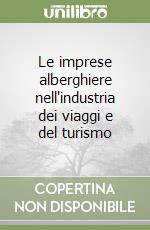 Le imprese alberghiere nell'industria dei viaggi e del turismo