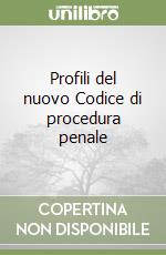 Profili del nuovo Codice di procedura penale libro