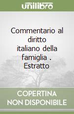 Commentario al diritto italiano della famiglia (2). Estratto libro