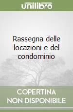 Rassegna delle locazioni e del condominio libro