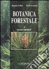 Botanica forestale. Vol. 1: Gimnosperme libro