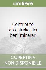 Contributo allo studio dei beni minerari (1) libro