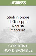 Studi in onore di Giuseppe Ragusa Maggiore libro
