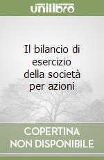 Il bilancio di esercizio della società per azioni (1)