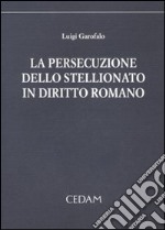 La persecuzione dello stellionato in diritto romano libro