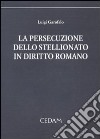 La persecuzione dello stellionato in diritto romano libro