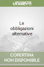 Le obbligazioni alternative