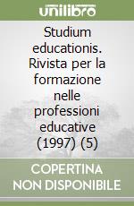 Studium educationis. Rivista per la formazione nelle professioni educative (1997) (5) libro