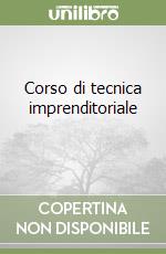 Corso di tecnica imprenditoriale (2) libro