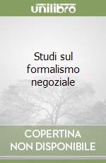 Studi sul formalismo negoziale libro