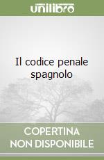 Il codice penale spagnolo libro