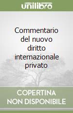 Commentario del nuovo diritto internazionale privato libro