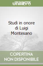 Studi in onore di Luigi Montesano libro