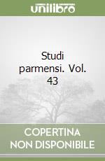 Studi parmensi. Vol. 43 libro
