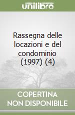 Rassegna delle locazioni e del condominio (1997) (4) libro