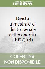 Rivista trimestrale di diritto penale dell'economia (1997) (4) libro