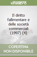 Il diritto fallimentare e delle società commerciali (1997) (4) libro