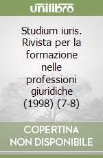 Studium iuris. Rivista per la formazione nelle professioni giuridiche (1998) (7-8) libro