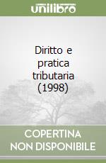 Diritto e pratica tributaria (1998) (1) libro
