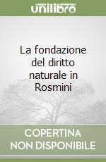 La fondazione del diritto naturale in Rosmini