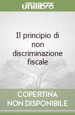 Il principio di non discriminazione fiscale libro