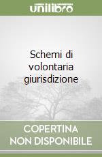 Schemi di volontaria giurisdizione