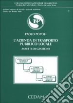 L'azienda di trasporto pubblico locale. Aspetti di gestione libro