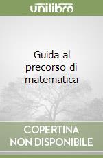 Guida al precorso di matematica libro