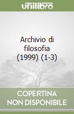 Archivio di filosofia (1999) (1-3) libro