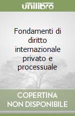 Fondamenti di diritto internazionale privato e processuale libro