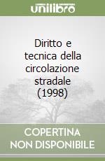 Diritto e tecnica della circolazione stradale (1998) (2) libro