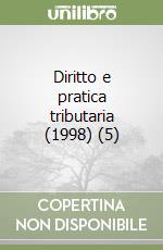 Diritto e pratica tributaria (1998) (5) libro