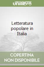 Letteratura popolare in Italia libro