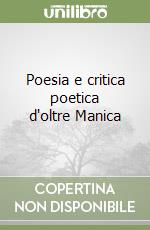 Poesia e critica poetica d'oltre Manica