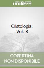 Cristologia. Vol. 8 libro
