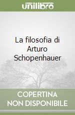 La filosofia di Arturo Schopenhauer libro