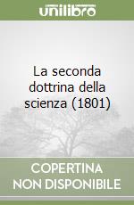 La seconda dottrina della scienza (1801)