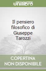 Il pensiero filosofico di Giuseppe Tarozzi