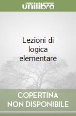 Lezioni di logica elementare libro
