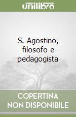 S. Agostino, filosofo e pedagogista libro