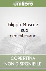 Filippo Masci e il suo neocriticismo libro